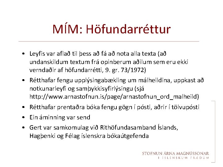 MÍM: Höfundarréttur • Leyfis var aflað til þess að fá að nota alla texta