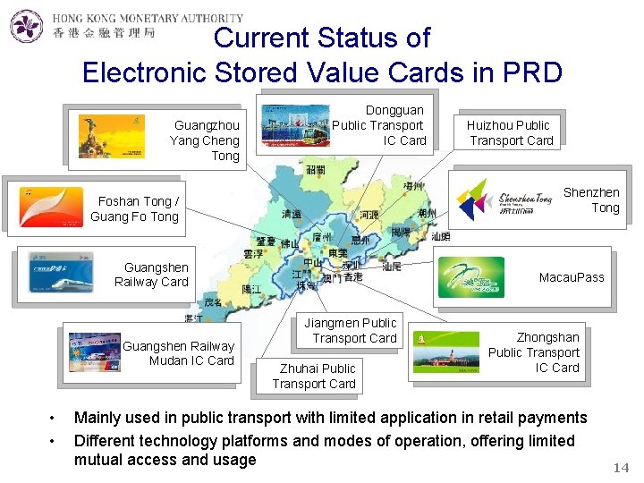 Current Status of Electronic Stored Value Cards in PRD 　　　　　　 Dongguan Public Transport Guangzhou