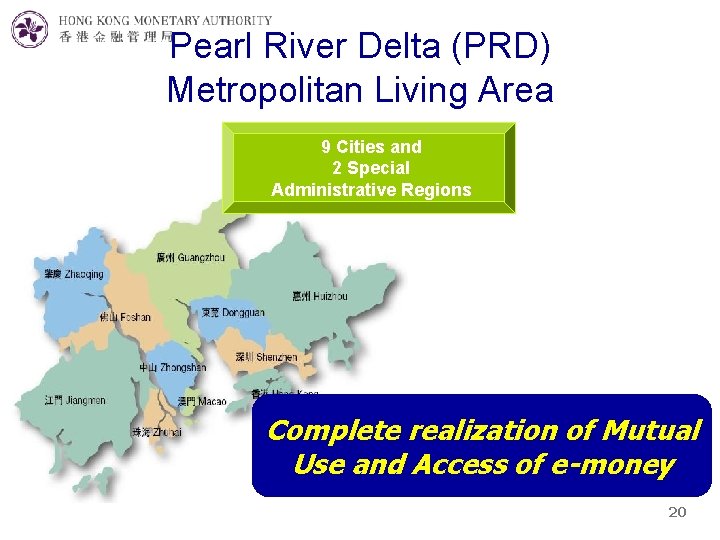 Pearl River Delta (PRD) Metropolitan Living Area 9 Cities and 2 Special Administrative Regions