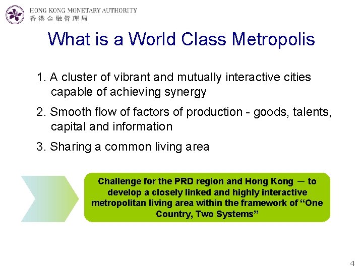 What is a World Class Metropolis 1. A cluster of vibrant and mutually interactive