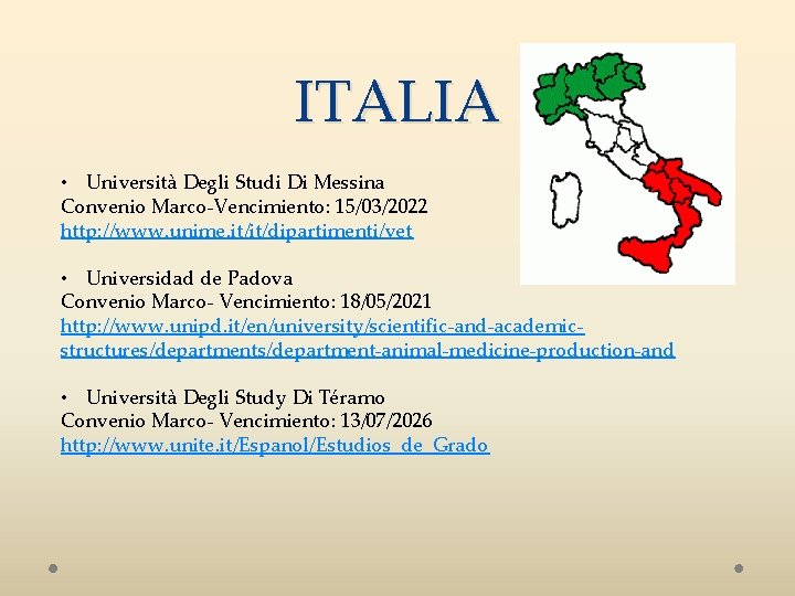 ITALIA • Università Degli Studi Di Messina Convenio Marco-Vencimiento: 15/03/2022 http: //www. unime. it/it/dipartimenti/vet