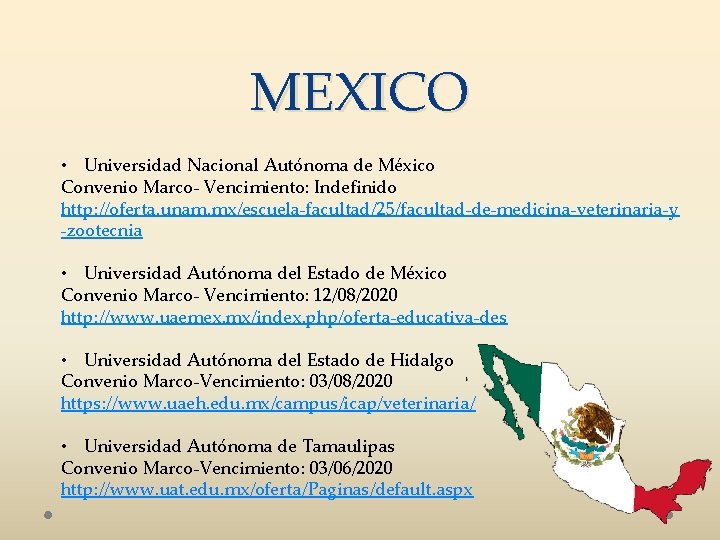 MEXICO • Universidad Nacional Autónoma de México Convenio Marco- Vencimiento: Indefinido http: //oferta. unam.