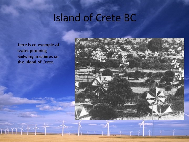 Island of Crete BC Here is an example of water pumping Sailwing machines on