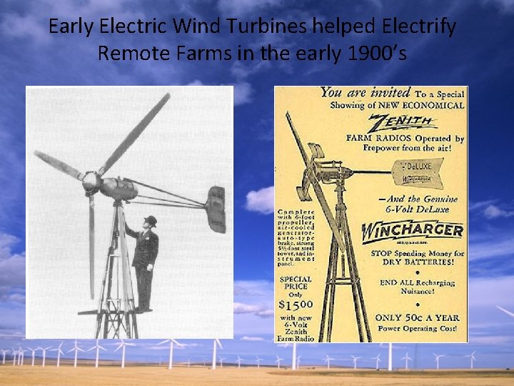 Early Electric Wind Turbines helped Electrify Remote Farms in the early 1900’s 
