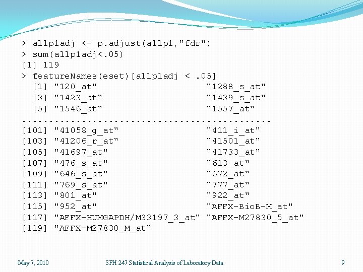 > allp 1 adj <- p. adjust(allp 1, "fdr") > sum(allp 1 adj<. 05)