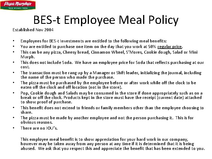 BES-t Employee Meal Policy Established Nov 2004 • • • Employees for BES-t Investments