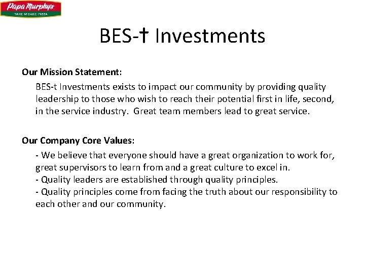 BES-t Investments Our Mission Statement: BES-t Investments exists to impact our community by providing