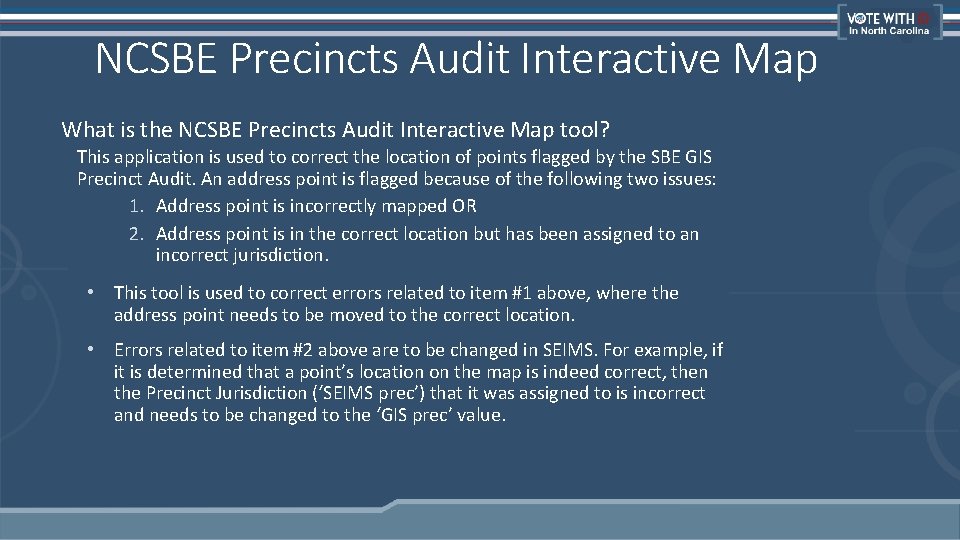 NCSBE Precincts Audit Interactive Map What is the NCSBE Precincts Audit Interactive Map tool?