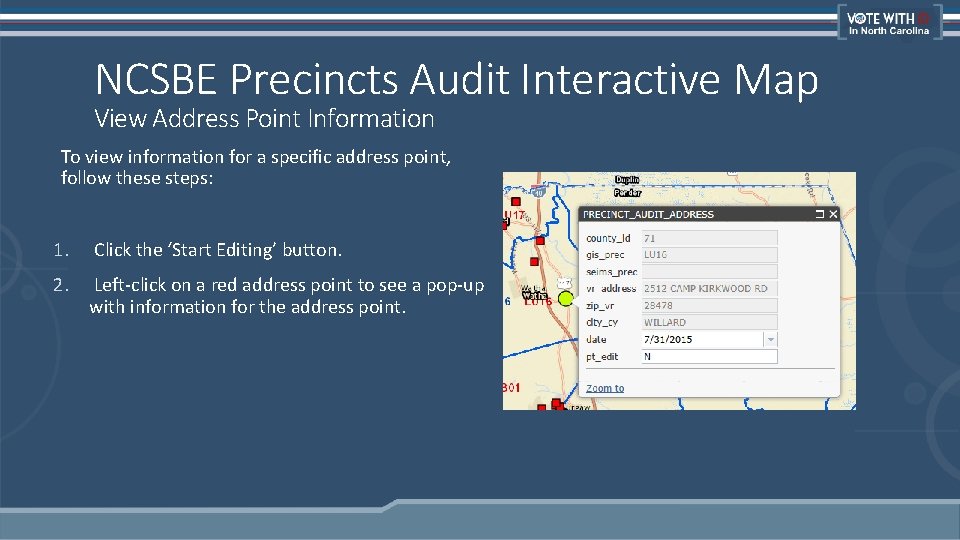 NCSBE Precincts Audit Interactive Map View Address Point Information To view information for a