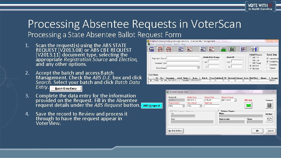 Processing Absentee Requests in Voter. Scan Processing a State Absentee Ballot Request Form 1.