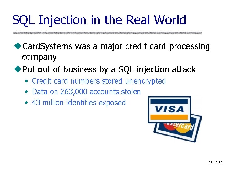 SQL Injection in the Real World u. Card. Systems was a major credit card