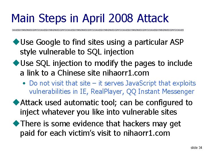 Main Steps in April 2008 Attack u. Use Google to find sites using a
