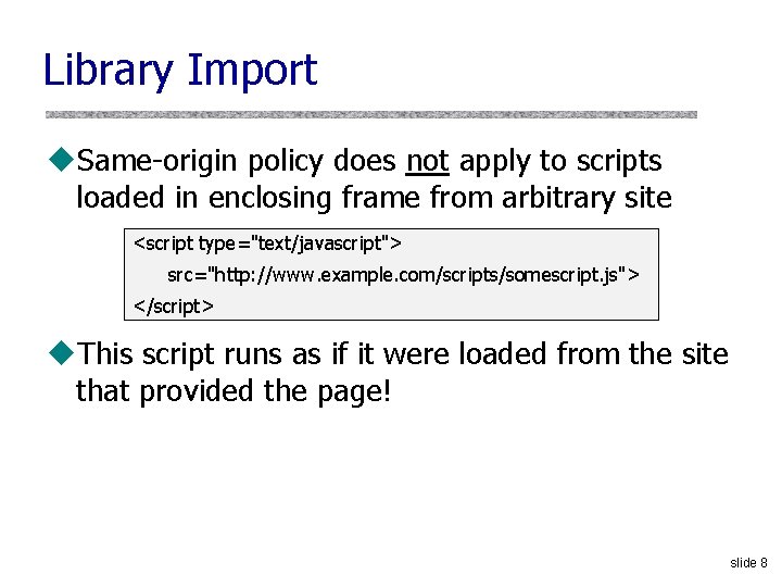 Library Import u. Same-origin policy does not apply to scripts loaded in enclosing frame