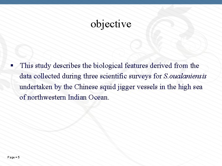 objective This study describes the biological features derived from the data collected during three