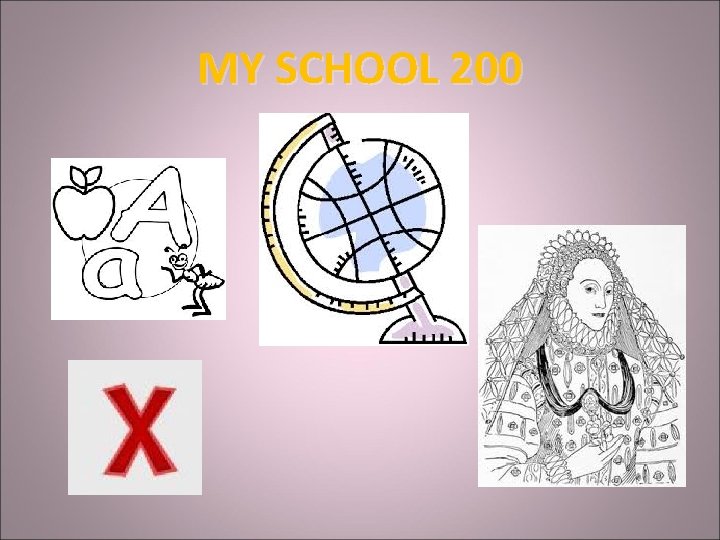 MY SCHOOL 200 