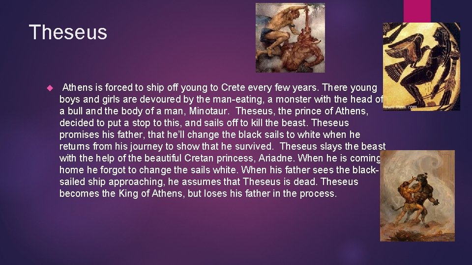 Theseus Athens is forced to ship off young to Crete every few years. There