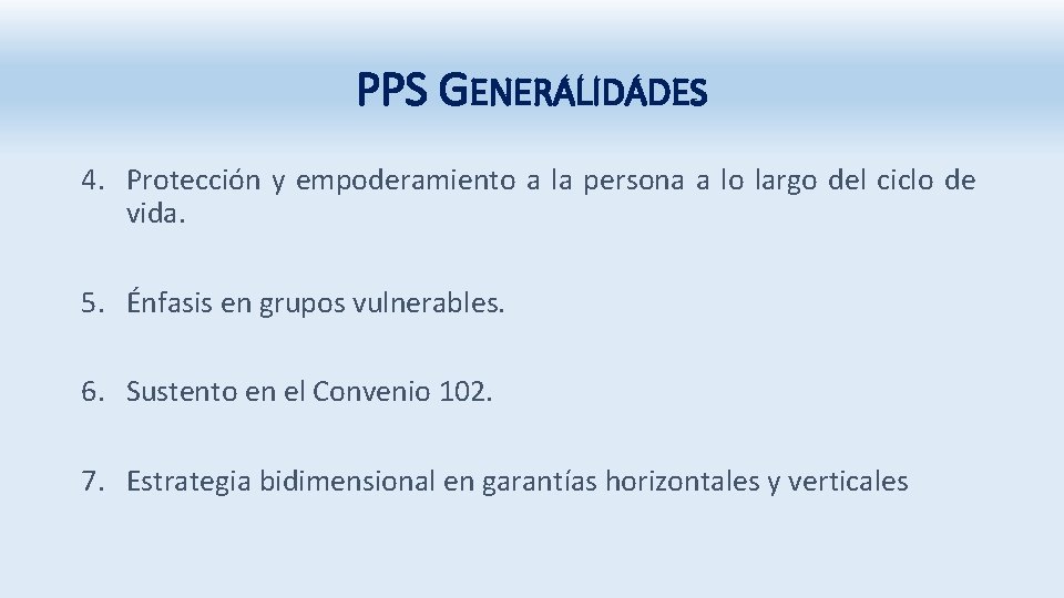 PPS GENERALIDADES 4. Protección y empoderamiento a la persona a lo largo del ciclo