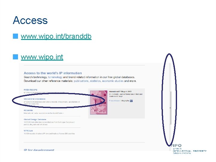 Access www. wipo. int/branddb www. wipo. int 