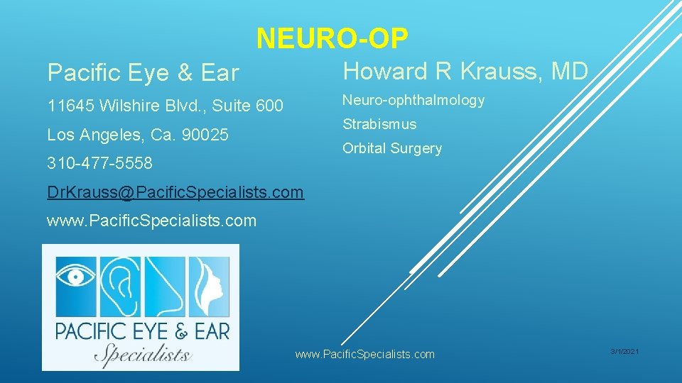 NEURO-OP Pacific Eye & Ear Howard R Krauss, MD 11645 Wilshire Blvd. , Suite