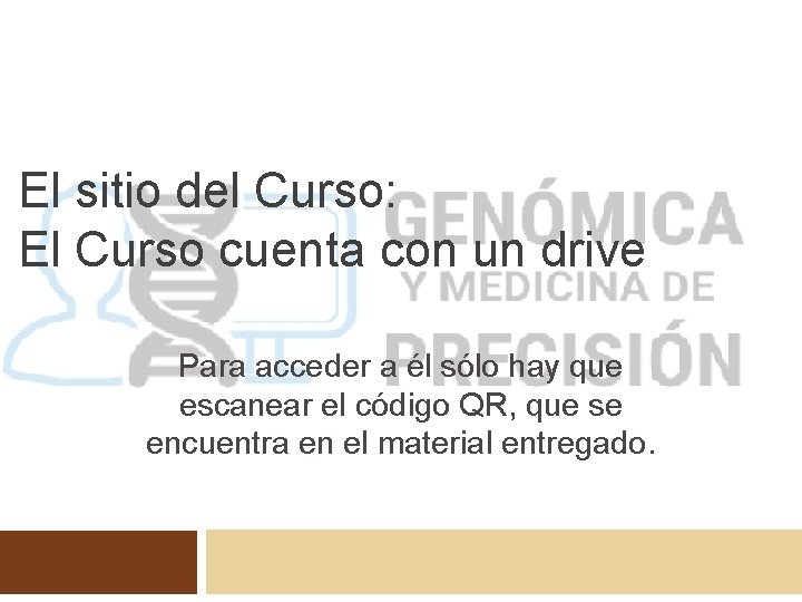El sitio del Curso: El Curso cuenta con un drive Para acceder a él