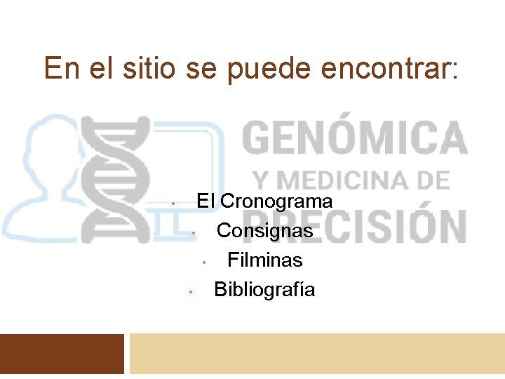 En el sitio se puede encontrar: • El Cronograma • Consignas • Filminas •