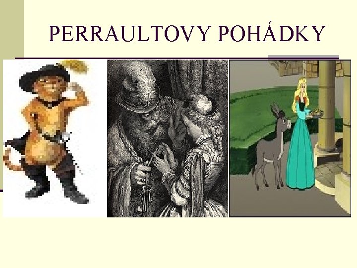 PERRAULTOVY POHÁDKY 