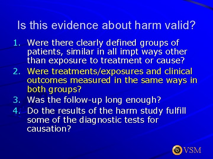 Is this evidence about harm valid? 1. Were there clearly defined groups of patients,