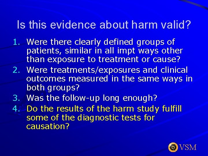 Is this evidence about harm valid? 1. Were there clearly defined groups of patients,