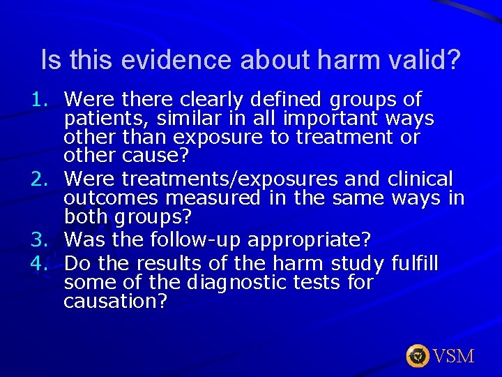 Is this evidence about harm valid? 1. Were there clearly defined groups of patients,