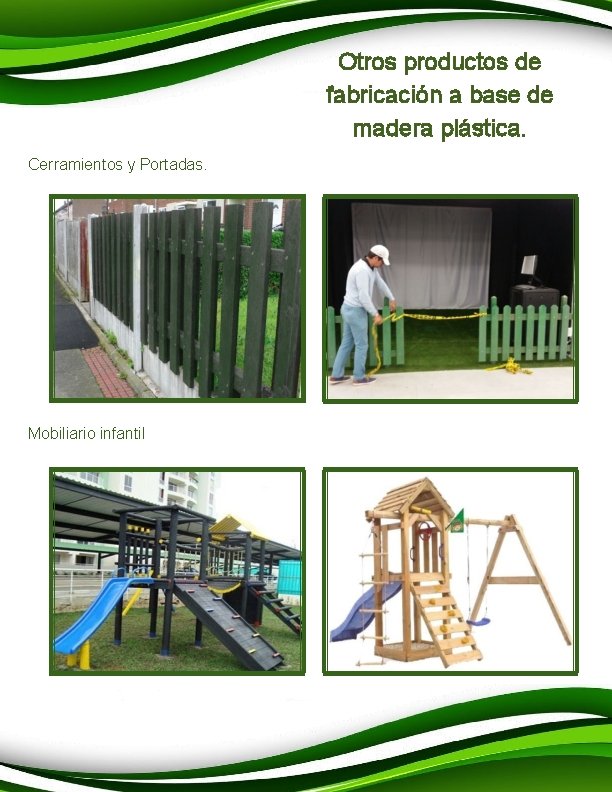 Otros productos de fabricación a base de madera plástica. Cerramientos y Portadas. Mobiliario infantil