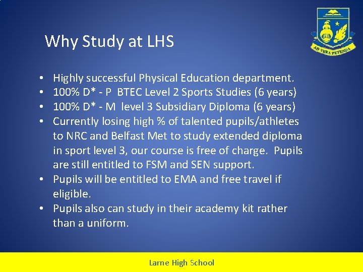 Why Study at LHS Highly successful Physical Education department. 100% D* - P BTEC