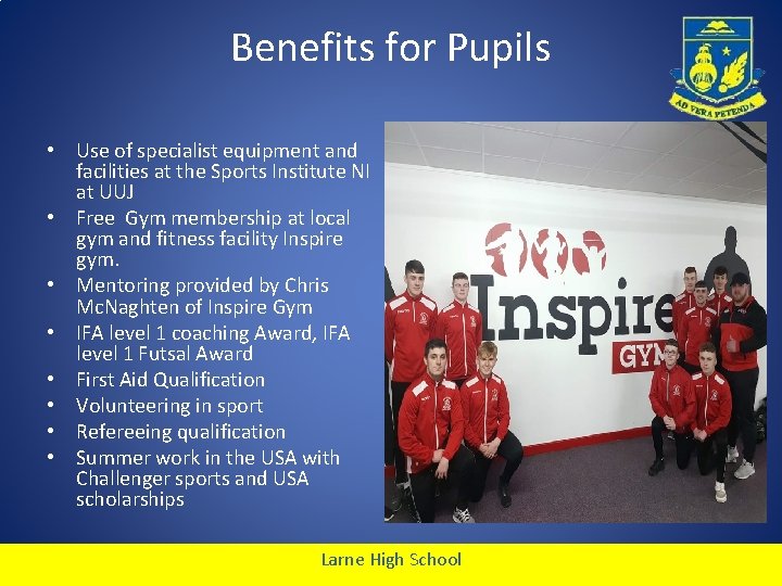 Benefits for Pupils • Use of specialist equipment and facilities at the Sports Institute