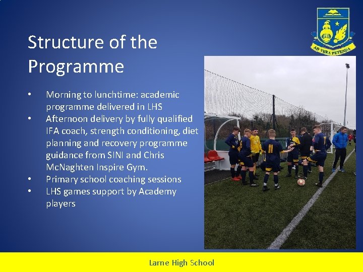 Structure of the Programme • • Morning to lunchtime: academic programme delivered in LHS