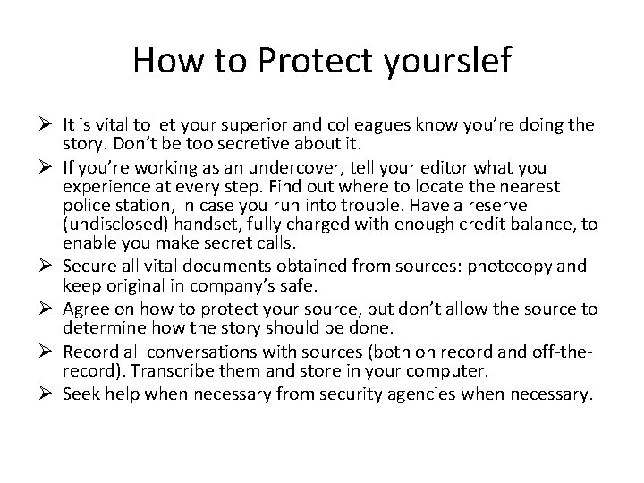 How to Protect yourslef Ø It is vital to let your superior and colleagues