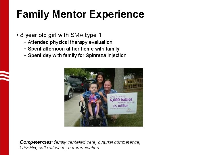 Family Mentor Experience • 8 year old girl with SMA type 1 • Attended