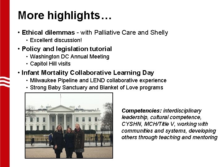 More highlights… • Ethical dilemmas - with Palliative Care and Shelly • Excellent discussion!