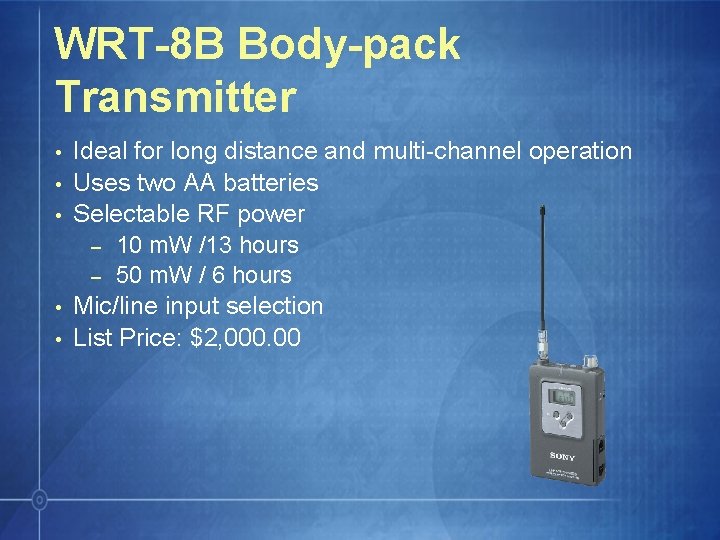 WRT-8 B Body-pack Transmitter • • • Ideal for long distance and multi-channel operation