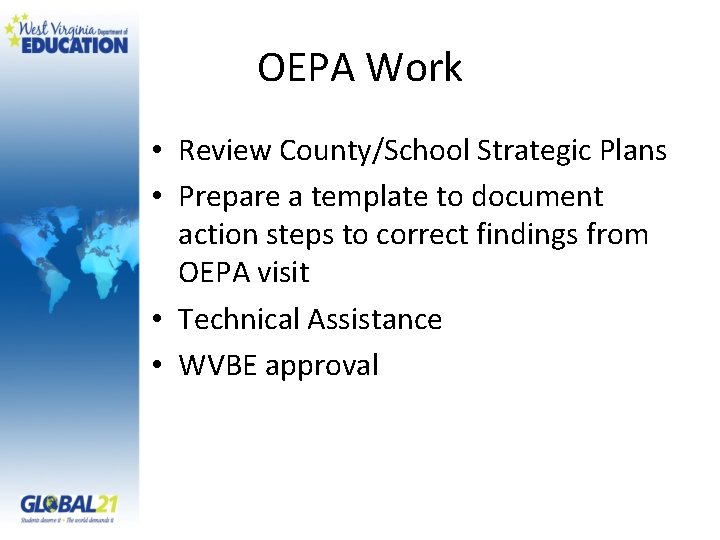 OEPA Work • Review County/School Strategic Plans • Prepare a template to document action