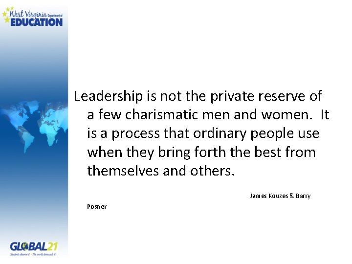 Leadership is not the private reserve of a few charismatic men and women. It