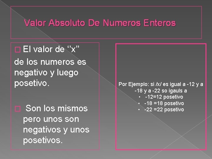 Valor Absoluto De Numeros Enteros � El valor de ‘’x’’ de los numeros es