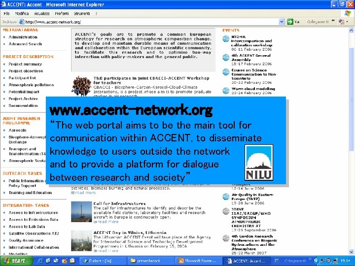 www. accent-network. org “The web portal aims to be the main tool for communication