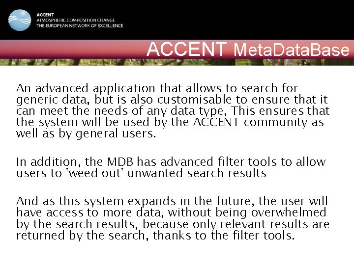 ACCENT NATIONAL EVENT Vilnius, February 15, 2006 ACCENT Meta. Data. Base An advanced application