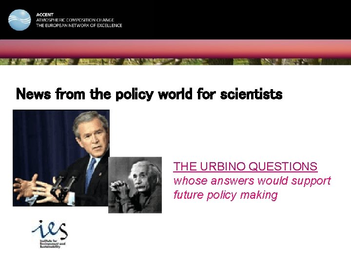 ACCENT NATIONAL EVENT Vilnius, February 15, 2006 News from the policy world for scientists