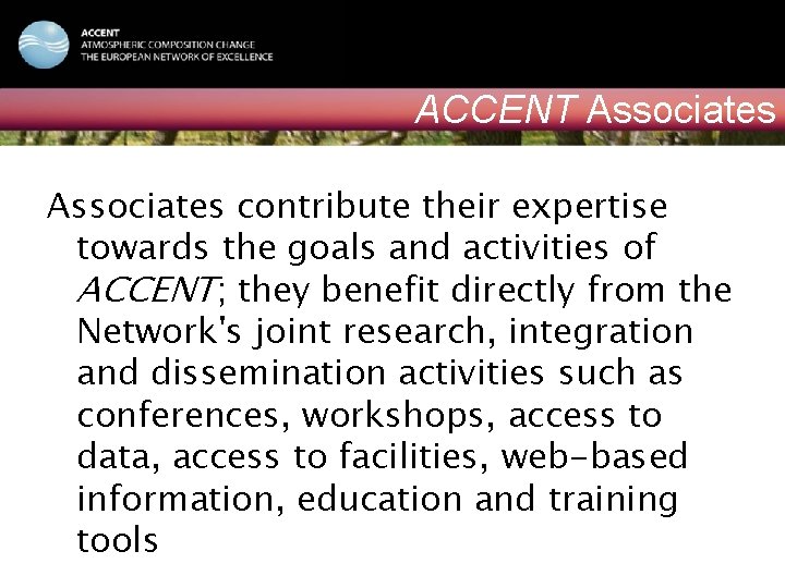 ACCENT NATIONAL EVENT Vilnius, February 15, 2006 ACCENT Associates contribute their expertise towards the