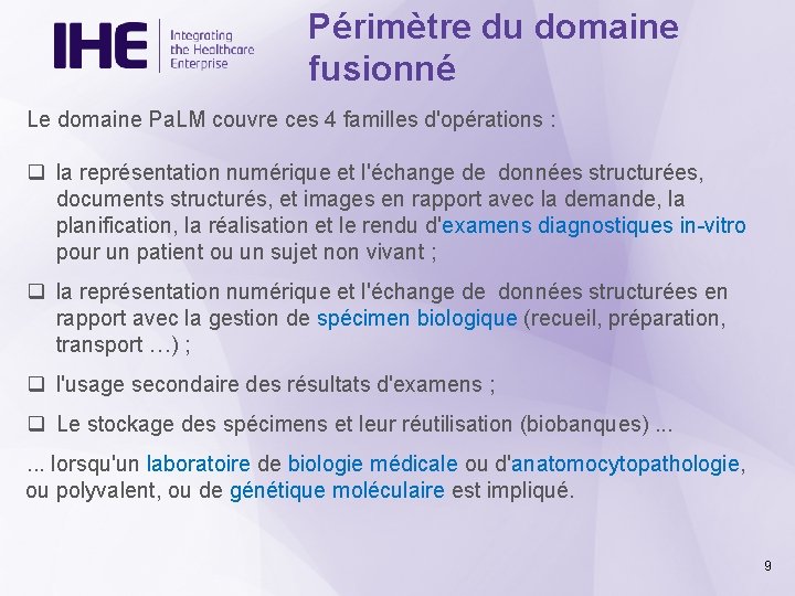 Périmètre du domaine fusionné Le domaine Pa. LM couvre ces 4 familles d'opérations :