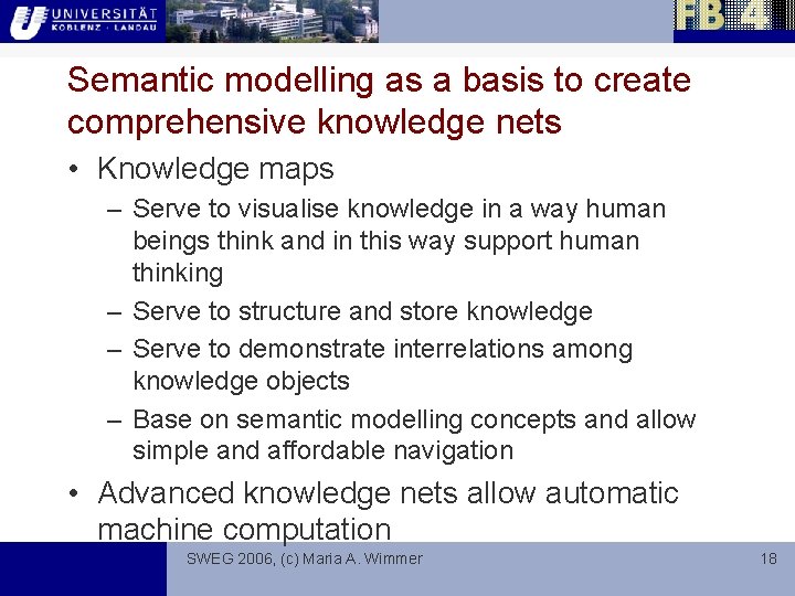 Semantic modelling as a basis to create comprehensive knowledge nets • Knowledge maps –