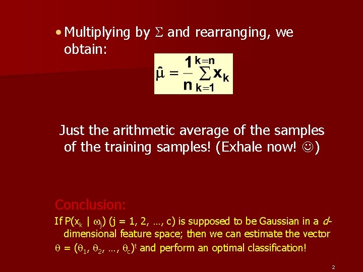  • Multiplying by and rearranging, we obtain: Just the arithmetic average of the