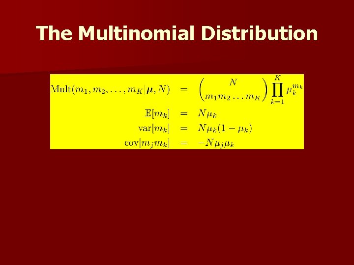 The Multinomial Distribution 