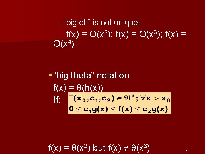 – “big oh” is not unique! f(x) = O(x 2); f(x) = O(x 3);