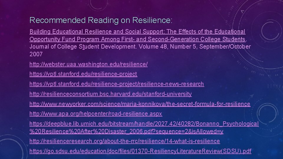 Recommended Reading on Resilience: Building Educational Resilience and Social Support: The Effects of the